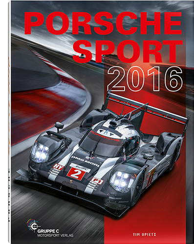 Wo Porsche Sport draufsteht sind rund 900 Farbfotos drinnen - Porsche Sport 2016 Wo Porsche Sport draufsteht sind rund 900 Farbfotos drinnen - Porsche Sport 2016